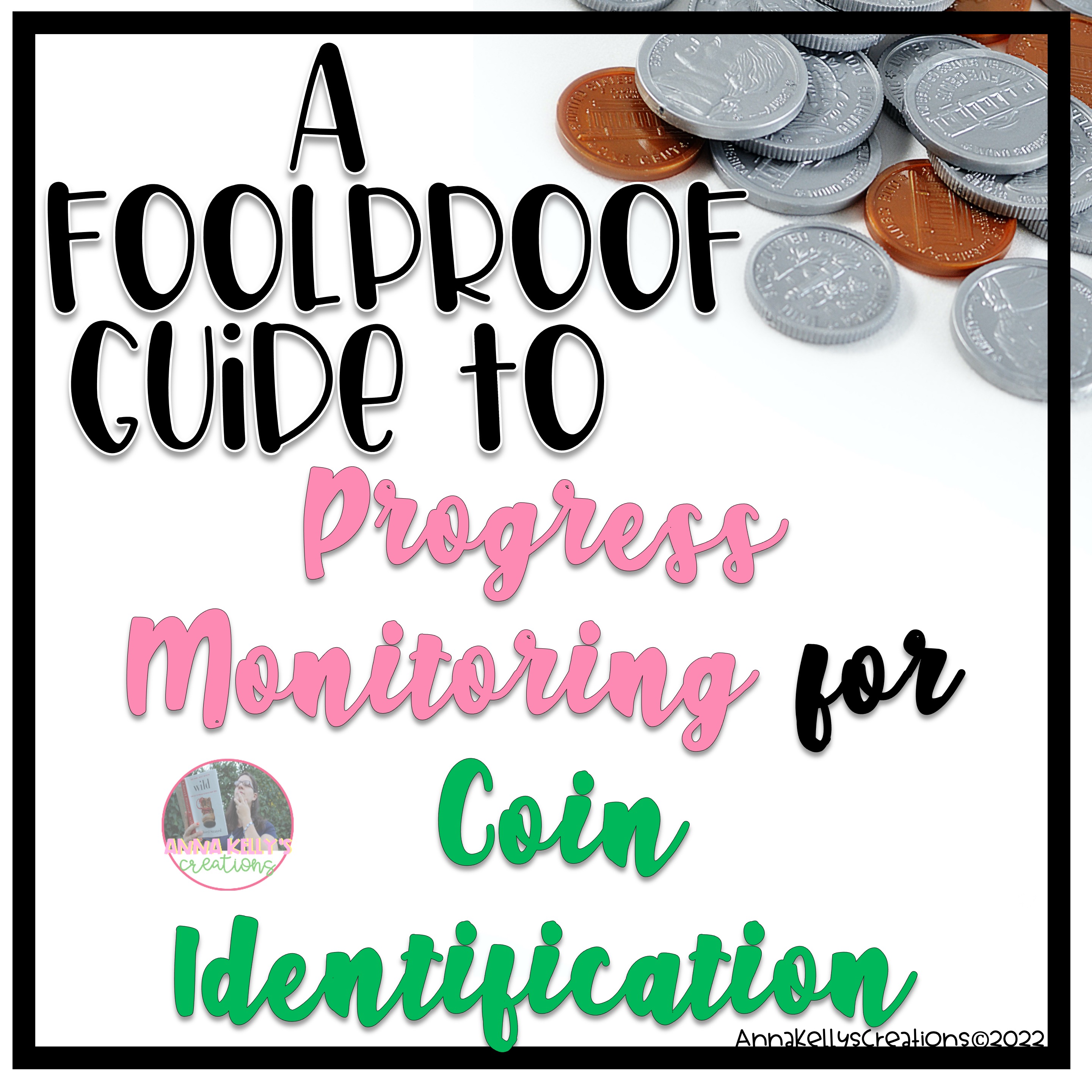Read more about the article A Foolproof guide to Intervention and Progress Monitoring with Coin Identification