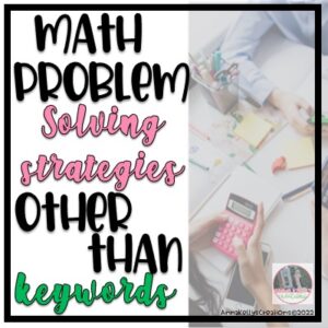 Read more about the article Math Word Problem Solving Strategies Other Than Keywords