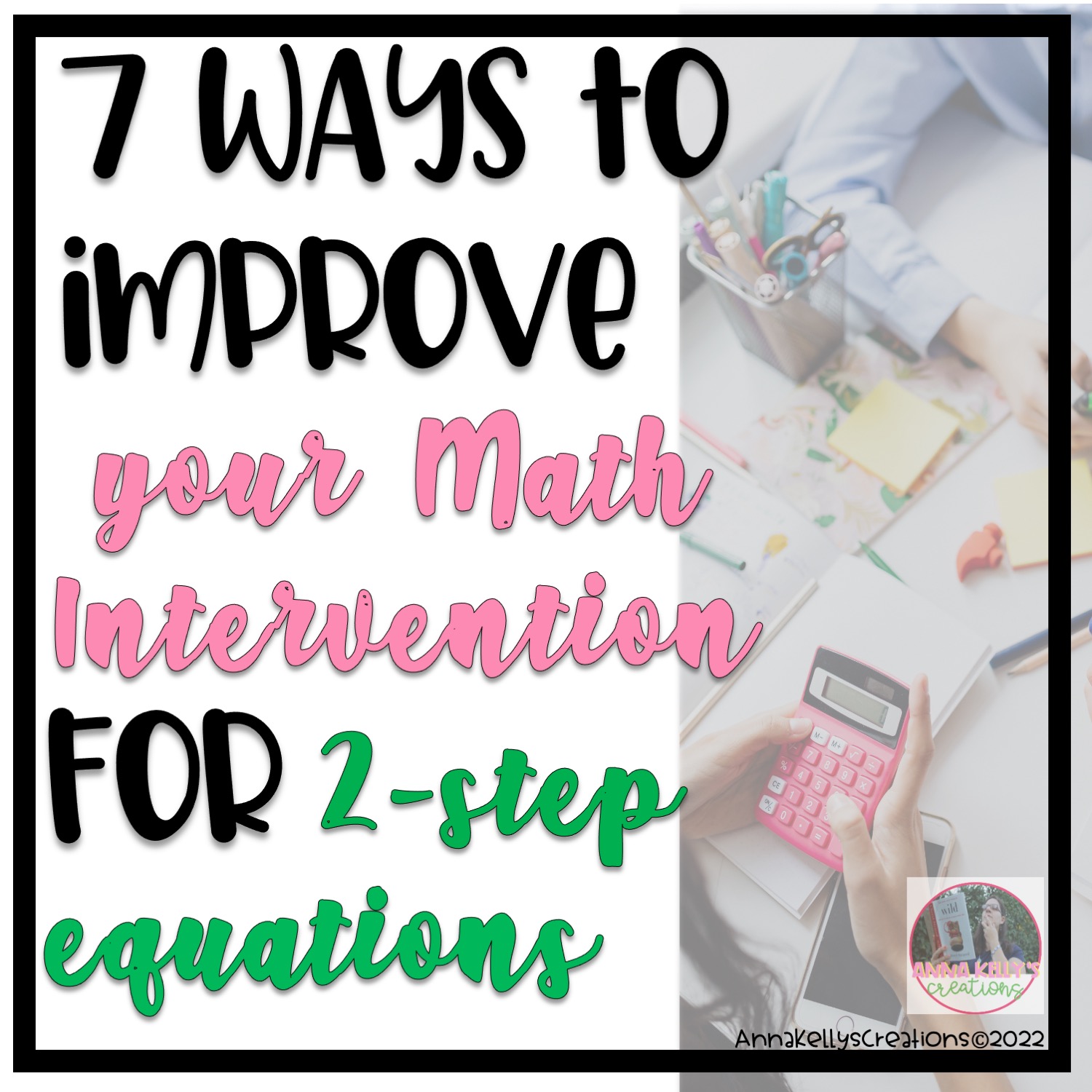 Read more about the article 7 Ways to Improve Your Math Intervention For Solving 2-Step Equations