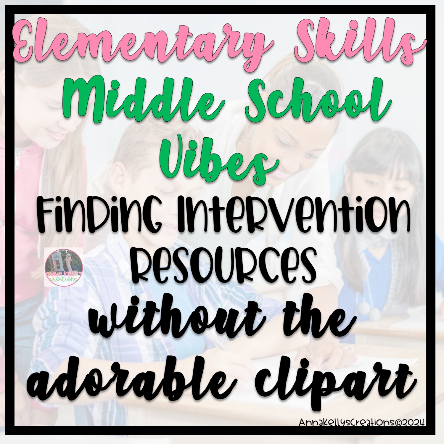 You are currently viewing Elementary Skills, Middle School Vibes: Finding Intervention Resources without the Adorable Clipart